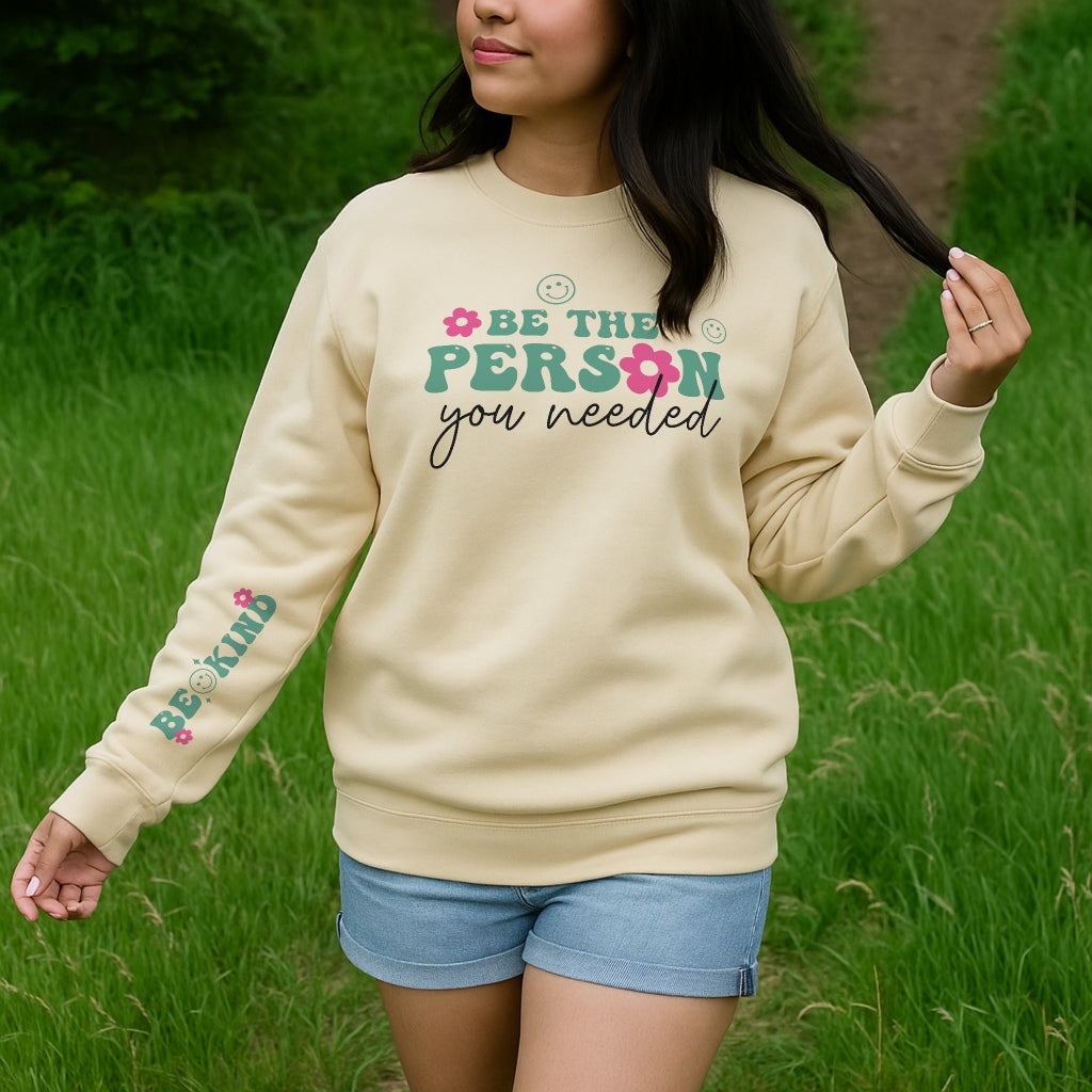 Be the Person You Needed Sweater