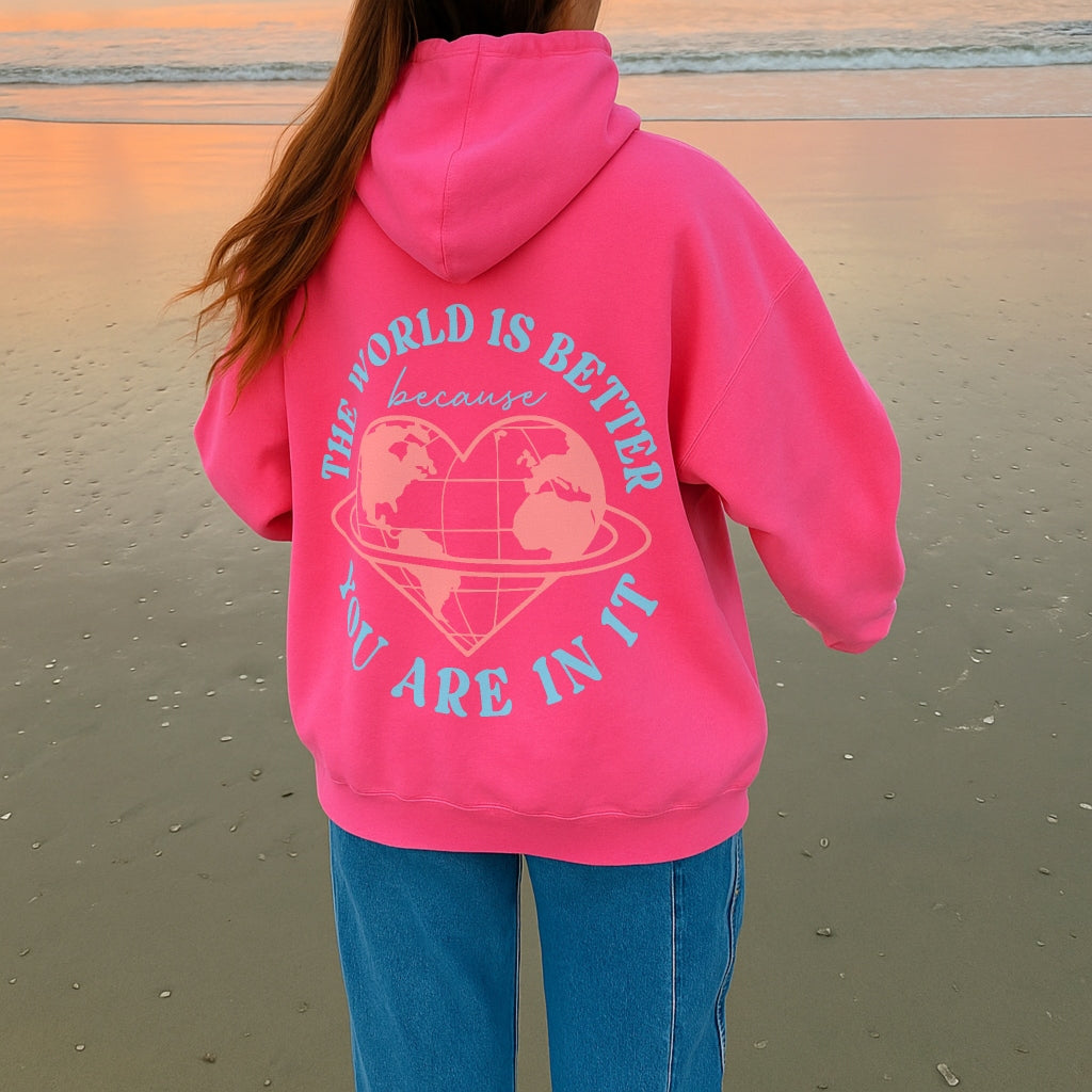 Better With You Hoodie