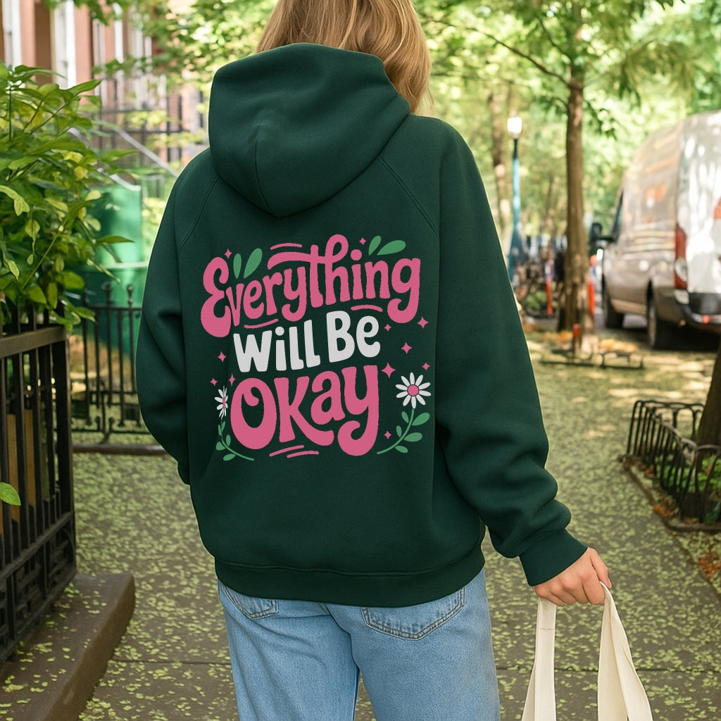 Everything Will Be Okay Hoodie