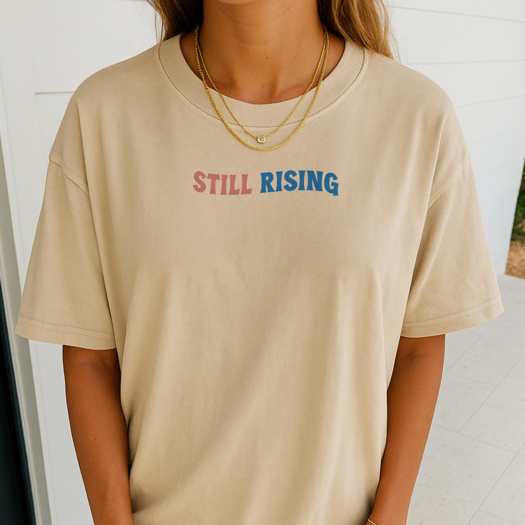 Still Rising Tee