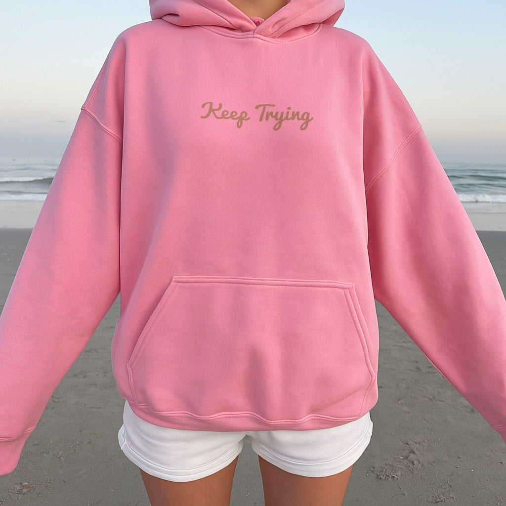 Keep Trying Hoodie