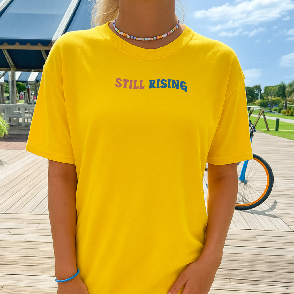 Still Rising Tee